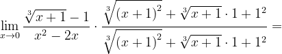 \dpi{120} \lim_{x\rightarrow 0}\frac{\sqrt[3]{x+1}-1}{x^{2}-2x}\cdot \frac{\sqrt[3]{\left ( x+1 \right )^{2}}+\sqrt[3]{x+1}\cdot 1+1^{2}}{\sqrt[3]{\left ( x+1 \right )^{2}}+\sqrt[3]{x+1}\cdot 1+1^{2}}=